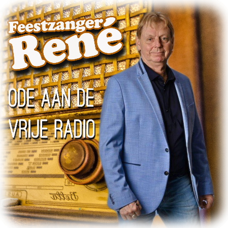 Feestzanger René - Ode aan de Vrije Radio